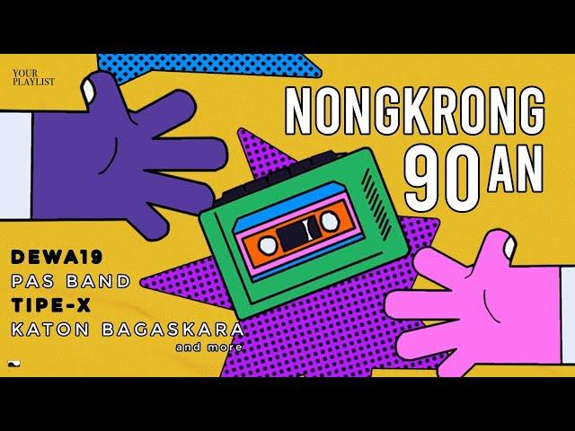 Your Playlist: Nongkrong 90an