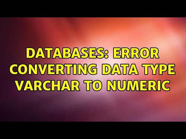 Databases: Error converting data type varchar to numeric