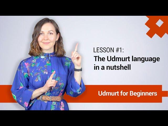 Udmurt for Beginners #1: The Udmurt language in a nutshell