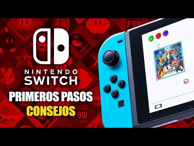 PRIMEROS PASOS Y CONSEJOS PARA USAR TU NINTENDO SWITCH | Tutorial