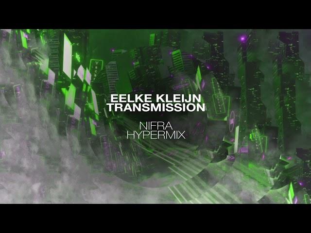 Eelke Kleijn - Transmission (Nifra Hypermix) FREE DOWNLOAD