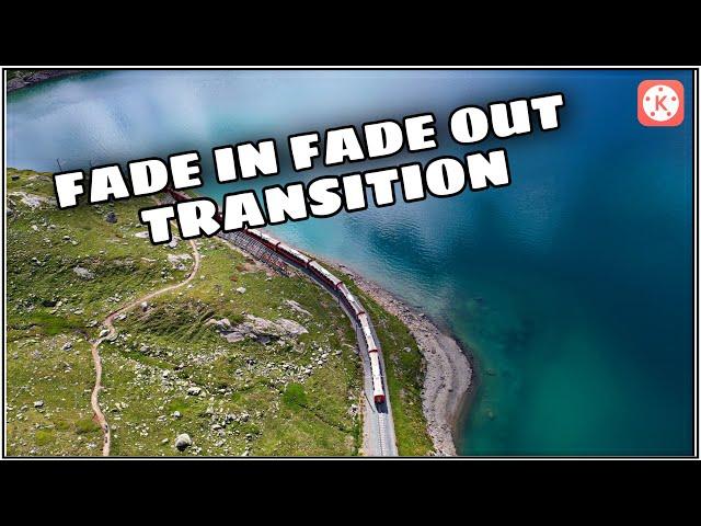 smooth FADE IN FADE OUT TRANSITION in kinemaster || KINEMASTER TUTORIAL