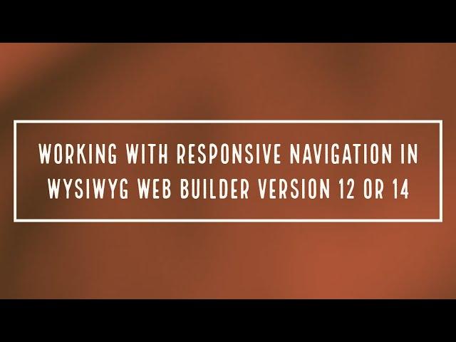 Working with responsive Navigation in WYSIWYG Web Builder version 12 or 14