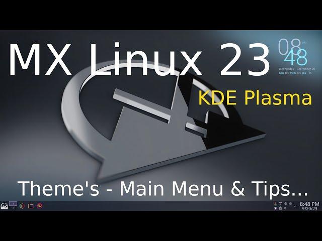 MX Linux 23 - KDE -Plasma - Menu, Themes & Troubleshooting .