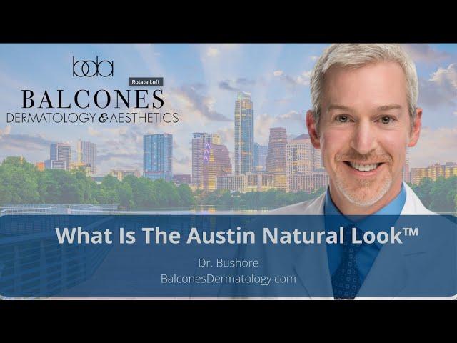 Austin Natural Look™ | David Bushore, M.D. | Austin, TX | Ph: 512-459-4869