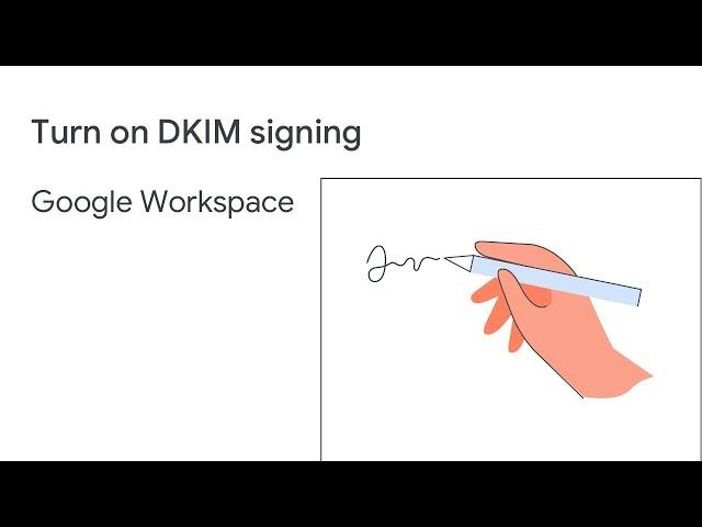 Turn on DKIM signing in your Admin console