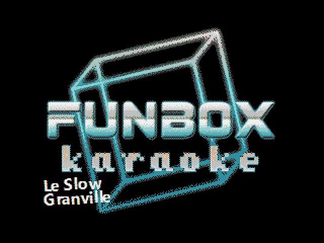 Granville - Le Slow (Funbox Karaoke, 2013)