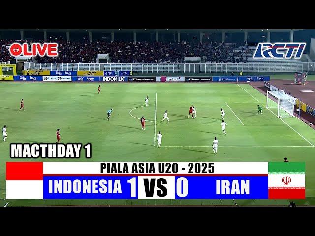  LIVE ! SEDANG BERLANGSUNG ◆ TIMNAS INDONESIA U20 VS IRAN U20  ◆ GRUP C  ◆ PIALA ASIA U20 2025