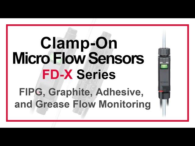 Clamp-On Micro Flow Sensors KEYENCE FD-X Series-FIPG, Graphite, Adhesive, and Grease Flow Monitoring