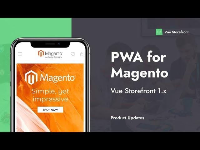 Vue Storefront 1.x: PWA for Magento | VSF Product Updates