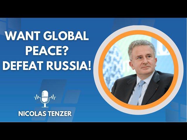 Want Global Peace? Defeat Russia!