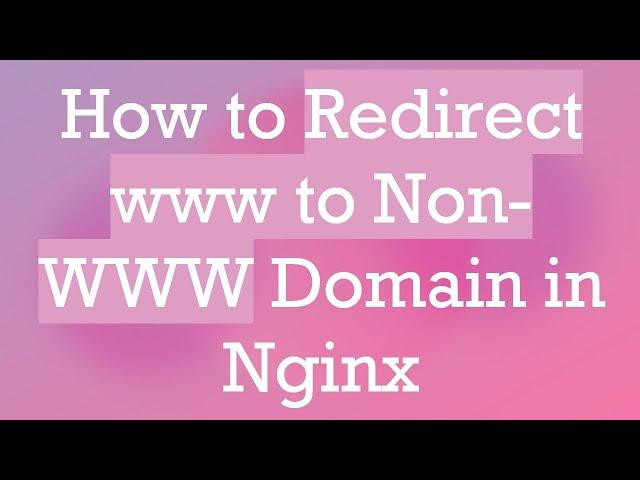 How to Redirect www to Non-WWW Domain in Nginx