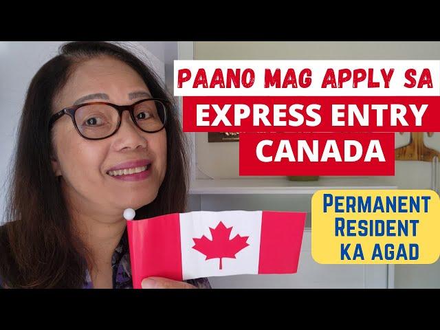 EXPRESS ENTRY CANADA 2022 STEP BY STEP GUIDE / IMMIGRATION UPDATE #lifeincanada #buhaycanada