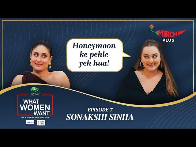 Sonakshi Sinha Interview by Kareena Kapoor Khan on What Women Want S5 (EP- 7) | Mirchi Plus