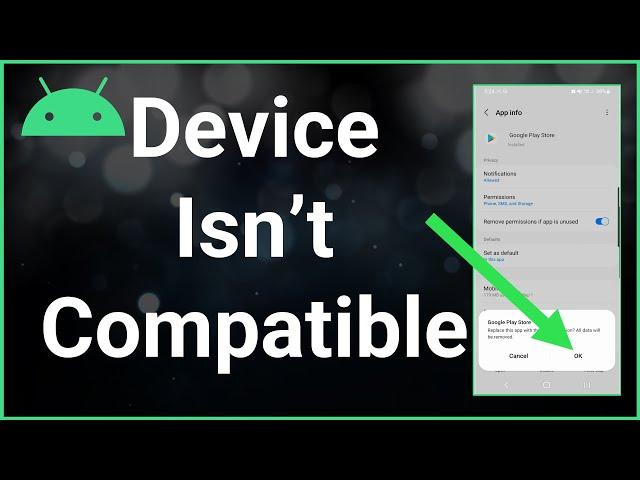 Your Device Isn't Compatible With This Version Of Android (Fix!)