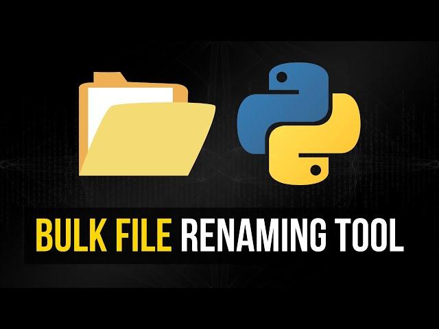 Bulk File Renaming Tool Project in Python