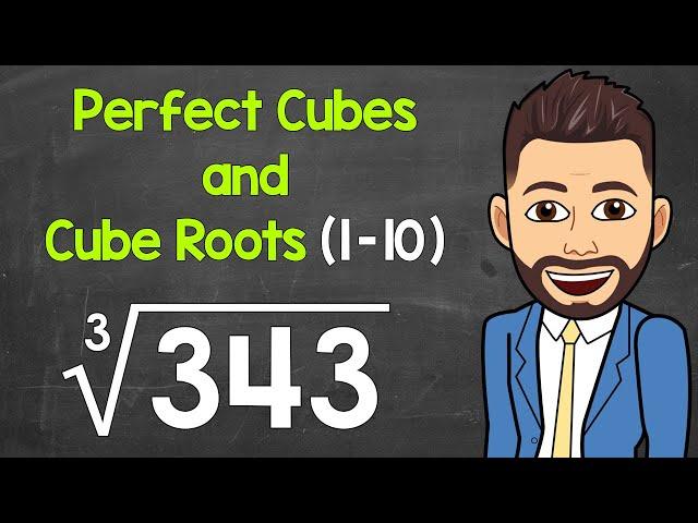 Perfect Cubes and Cube Roots (1-10) | The First 10 Perfect Cubes and Cube Roots | Math with Mr. J