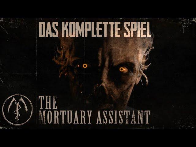 THE MORTUARY ASSISTANT Gameplay Deutsch (Full Game) Das komplette Horror Game