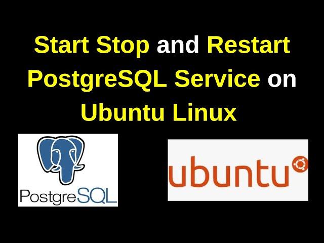 How to Manage PostgreSQL on Ubuntu: Start, Stop, and Restart Explained | Postgresql Service in Linux