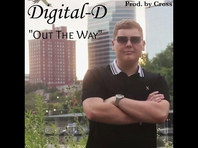 Digital D- Out The Way (Prod.Cross)