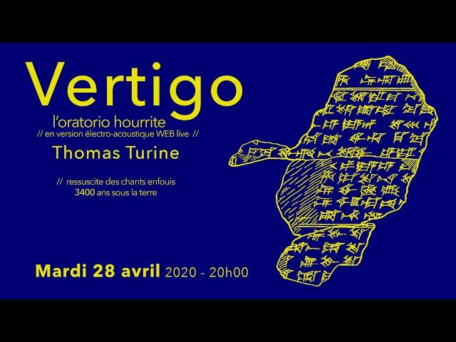 Vertigo - Thomas Turine - L'oratorio hourrite - Electro acoustic Vs - Covid19 confined Web Live