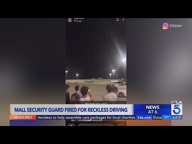 Mall security guard fired for reckless driving