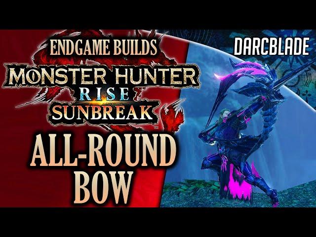 BEST ENDGAME BUILDS : ALL-ROUND BOW : MHR SUNBREAK