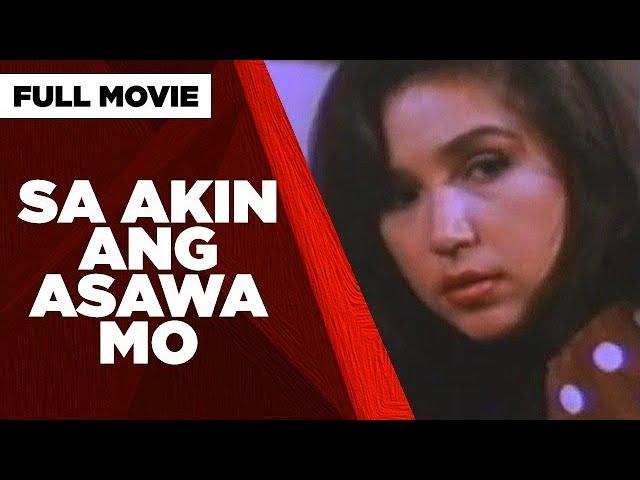 SA AKIN ANG ASAWA MO: Cristina Gonzales, Mark Gil & Rusty Santos | Full Movie