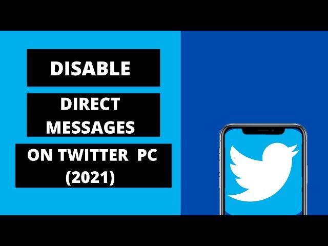 How To Disable Direct Messages On Twitter Android