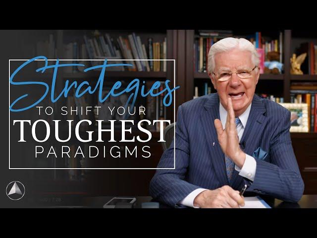 Strategies To Shift Your Toughest Paradigms | Bob Proctor