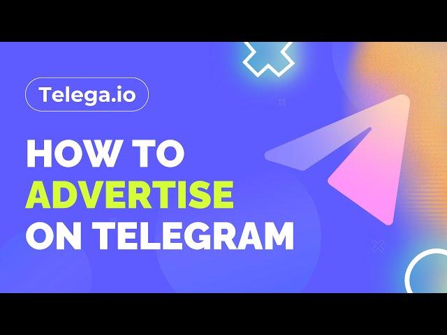 How to Advertise on Telegram: Telegram for business