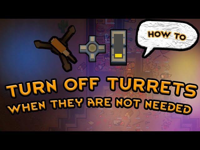 HOW TO DISABLE TURRETS WHEN THEY ARE NOT NEEDED | RimWorld Tutorial for Beginners