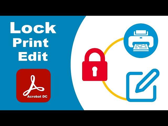 How to Lock Print and Edit PDF file using Adobe Acrobat Pro DC