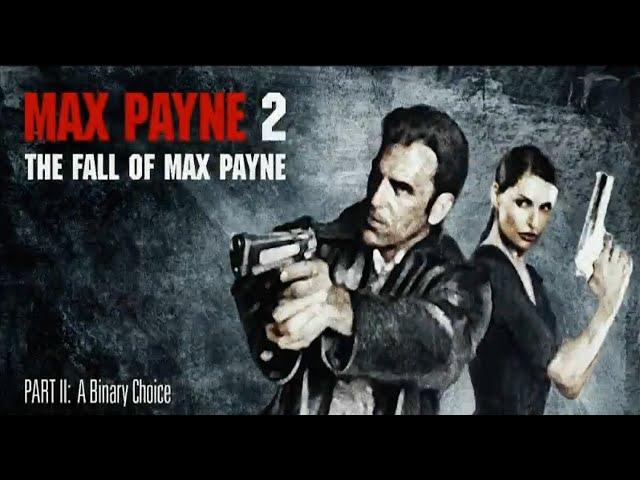 Max Payne 2 Playthrough A Binary Choice (All Chapters)