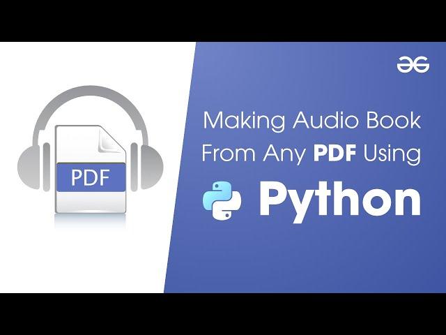 Making Audio Book From Any PDF Using Python | GeeksforGeeks