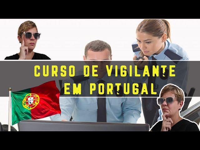 Curso de Vigilante em Portugal