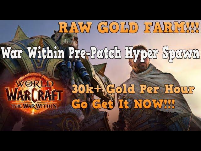 WoW RAW Gold Farm INSANE 30k Per Hour War Within Pre Patch Gold Farm