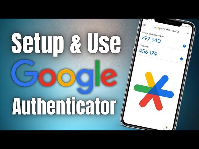 How to Setup and Use Google Authenticator | All you need to know about 2-Factor Authentication