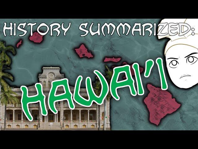 History Summarized: Hawai'i