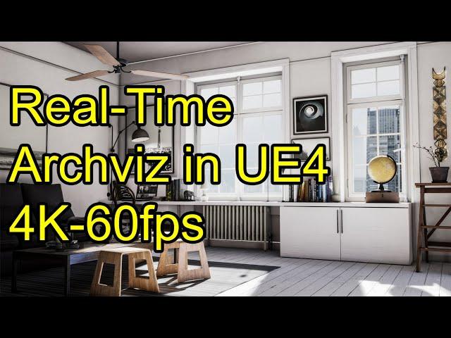 Real-time Architectural Visualization in Unreal Engine 4 - (UE4 Archviz) 4K 60fps