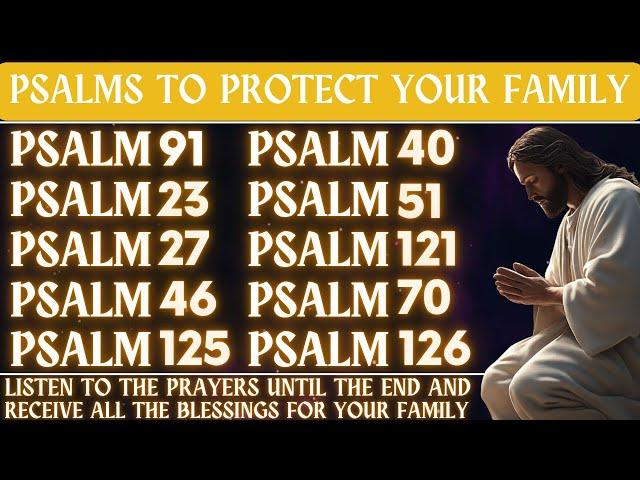 PSALMS TO PROTECT YOUR FAMILY - HOME PROTECTION PRAYER