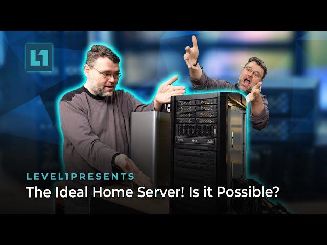 The Ideal Home Server! Is it Possible?