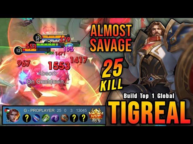 Almost SAVAGE!! 25 Kills Tigreal Crazy Physical Damage!! - Build Top 1 Global Tigreal ~ MLBB