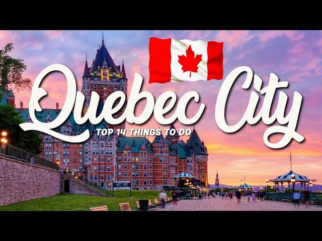 TOP 14 Things To Do In Quebec City  Travel Guide