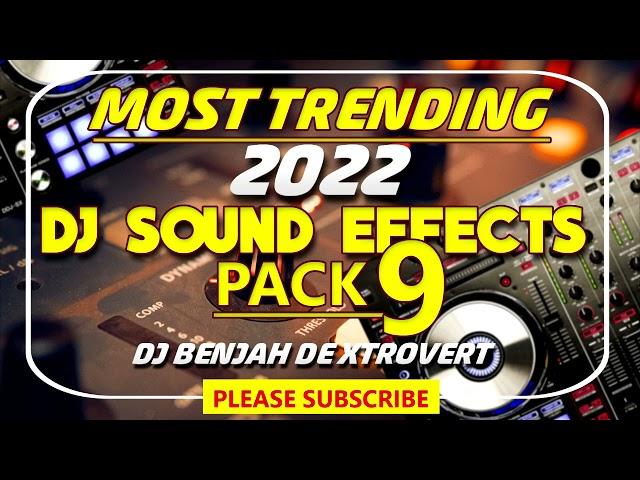 MOST TRENDING SOUND EFFECTS 2022 PACK 9 (With Download Link) DJ BENJAH DE XTROVERT