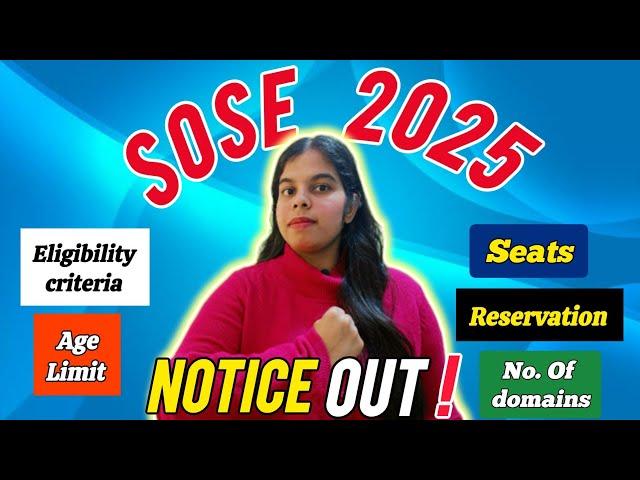 SOSE 2025 NOTICE OUT ! SOSE eligibility criteria, seats, reservation, age limit, domains #sose2025