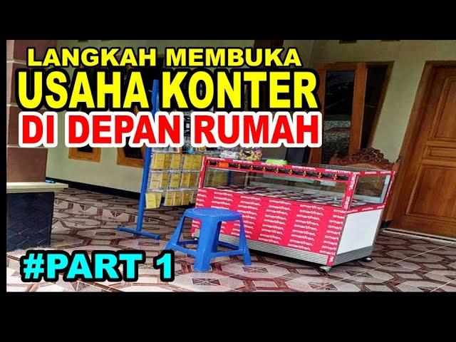 Cara membuka usaha konter kecil kecilan di depan rumah | part 1