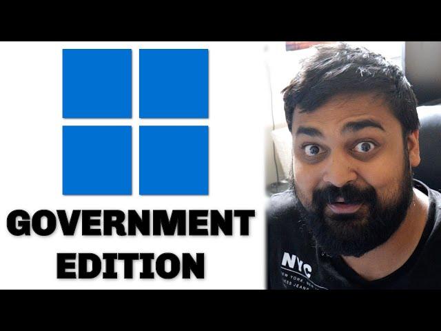 I Got My Hands on Windows Government Edition...