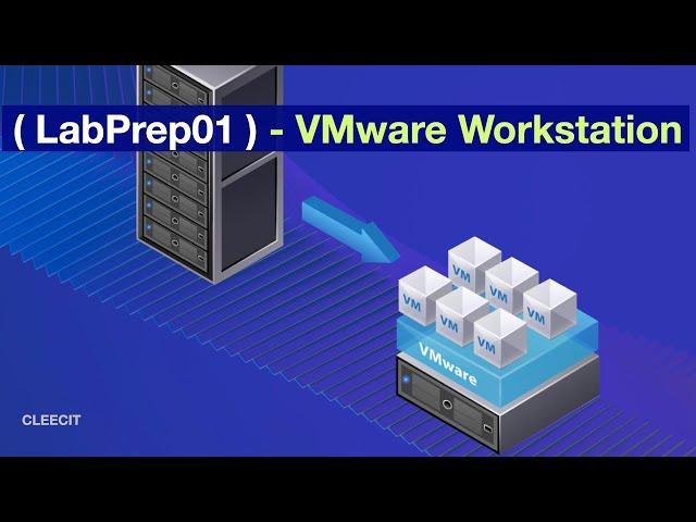 LabPrep01 - VMware Workstation