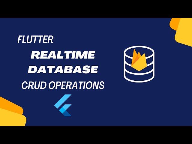 Flutter Firebase Realtime Database - CRUD Operations - Firebase Flutter Tutorials